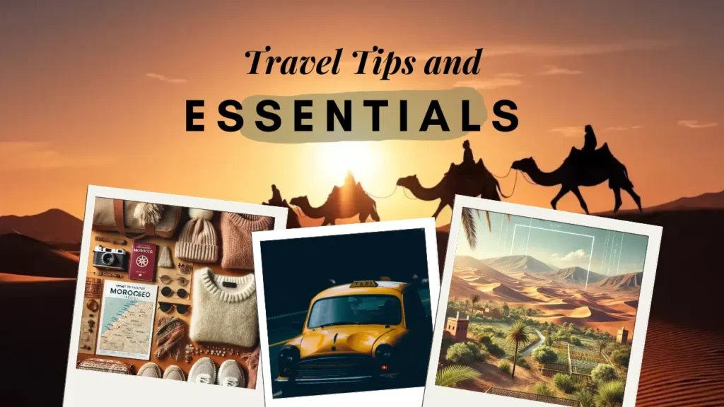 A travel-themed collage with items like clothing, a camera, a map, a passport, and sneakers, along with a taxi and a scenic view of Morocco. The text reads: 'Travel Tips and Essentials' set against a backdrop of the desert with silhouettes of camels.